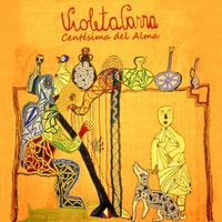 Violeta Parra - Centésima del Alma