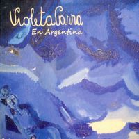 Violeta Parra - En Argentina