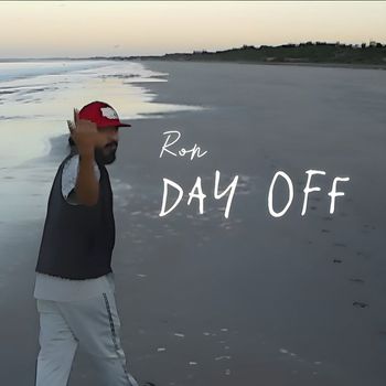 Ron - Day Off (Explicit)