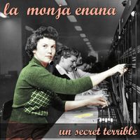 La Monja Enana - Un Secreto Terrible