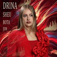 Drina Sheu - Bota jem