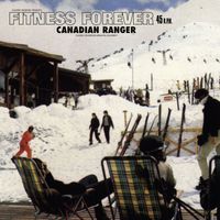 Fitness Forever - Canadian Ranger