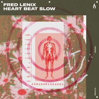Fred Lenix - Heart Beat Slow (Extended Mix)