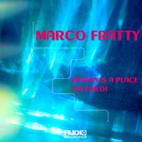 Marco Fratty - Heaven Is a Place on Earth