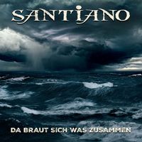 Santiano - Da braut sich was zusammen
