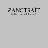 Sangtraït - L'altre Cantó del Mirall