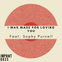 Sophy Purnell - I Was Made for Loving You