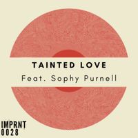 Sophy Purnell - Tainted Love