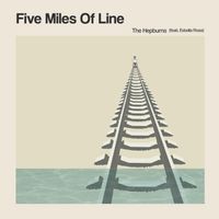 The Hepburns - Five Miles Of Line