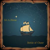 DJ.A.Stone - Bottle of Cheer (Radio Edit)