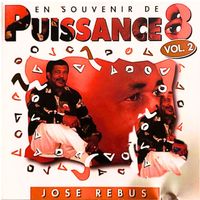 José Rebus - En souvenir de Puissance 8 (Vol.2)