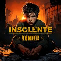 Vómito - Insolente