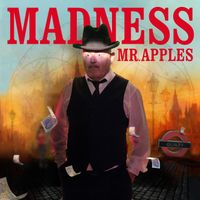 Madness - Mr. Apples