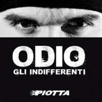 Piotta - Odio Gli Indifferenti (Explicit)