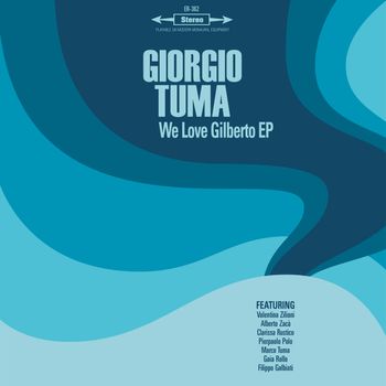 Giorgio Tuma - We Love Gilberto