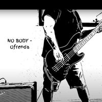 No Body - Ofrenda
