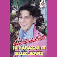 Alessandro - Io ragazzo in blue jeans