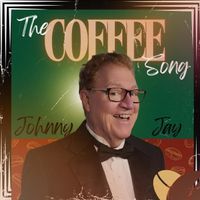 Johnny Jay - The Coffee Song