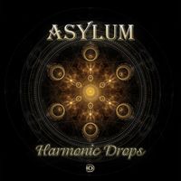 Asylum - Harmonic Drops
