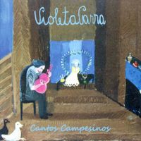 Violeta Parra - Cantos Campesinos