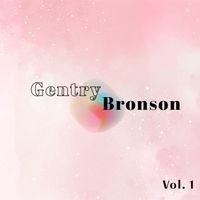 Gentry Bronson - Gentry Bronson, Vol. 1