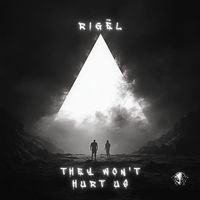RIGĒL - They Won't Hurt Us
