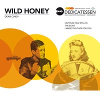 Wild Honey - Dear Cindy