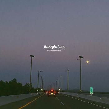 nevercarolina - thoughtless