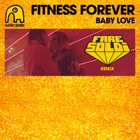 Fitness Forever - Baby Love (Fare Soldi Remix)