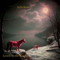 Ayla Kent - Listen to the Wind