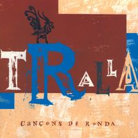 Tralla - Cançons de Ronda