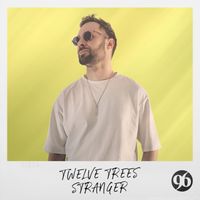 Twelve Trees - Stranger