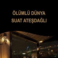 Suat Ateşdağlı - Ölümlü Dünya