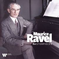 Maurice Ravel - Maurice Ravel: Masterpieces