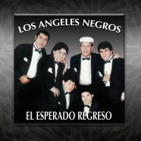Los Angeles Negros - El Esperado Regreso