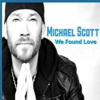 Michael Scott - We Found Love