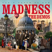 Madness - Can't Touch Us Now - The Demos