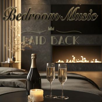 Laid Back - Bedroom Music