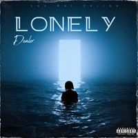 DEALER - LONELY (Explicit)