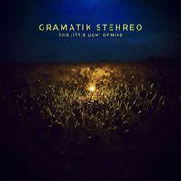 Gramatik, Stehreo - This Little Light Of Mine
