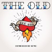 The Old - The Ass (Hemorrhoid song) (Explicit)