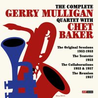 Gerry Mulligan - The Complete Gerry Mulligan Quartet with Chet Baker 1952-1957 (Restauración 2024) (Restauración 2024)