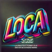 Lavinia - Loca 2025 (Geo Da Silva Remix)