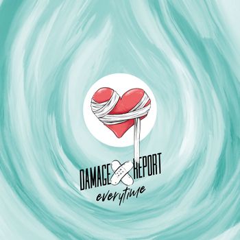 Damage Report - Everytime