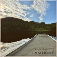 LouLou Lamotte - I AM HOME