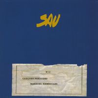 Sau - Cançons Perdudes, Rareses I Remescles