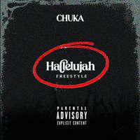 Chuka - Hallelujah (Freestyle [Explicit])