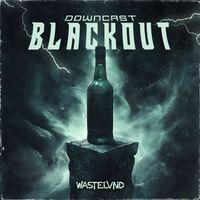 DOWNCAST - BLACKOUT