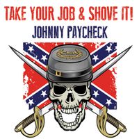 Johnny Paycheck - Take Your Job & Shove It