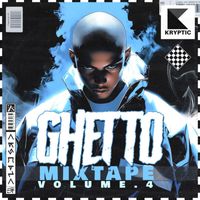 Kryptic - Ghetto Mixtape Vol 4